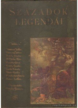 Krúdy Gyula, Bársony István, Ambrus Zoltán, Bródy Sándor, Pekár Gyula, Kenedi Géza, Sebestyén Károly, Lovik Károly, Szász Zoltán, Déchy Mór - Századok legendái Krúdy Gyula, Bársony István, Ambrus Zoltán, Bródy Sándor, Pekár Gyula, Kenedi Géza, Sebestyén Károly, Lovik Károly, Szász Zoltán, Déchy Mór - Századok legendái, Budapest 1913 antikvár könyv