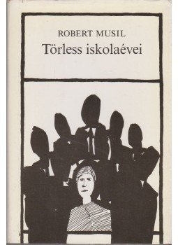 Musil, Robert - Törless iskolaévei Musil, Robert - Törless iskolaévei, Budapest 1980 antikvár könyv