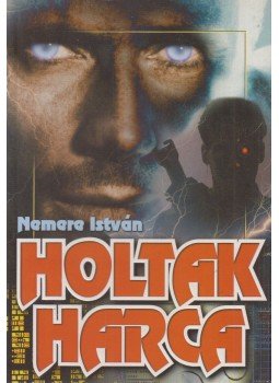 Nemere István - Holtak harca Nemere István - Holtak harca, Budapest 0 antikvár könyv