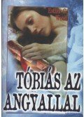 Esther G. Wood - Tóbiás az angyallal