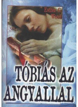 Esther G. Wood - Tóbiás az angyallal