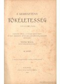 Rodriguez, E. A. - A keresztény tökéletesség gyakorlása III.