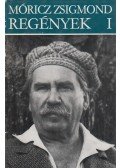 Móricz Zsigmond - Regények I.