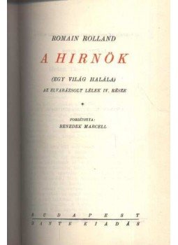Romain Rolland - Anya és fiú; A hirnök Romain Rolland - Anya és fiú; A hirnök, Budapest 1933 antikvár könyv