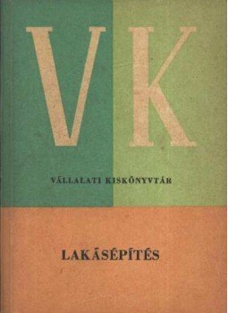 László-Udvarhelyi-Wolf - Lakásépítés László-Udvarhelyi-Wolf - Lakásépítés, Budapest 1962 antikvár könyv