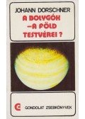 Dorschner, Johann - A bolygók - a Föld testvérei?