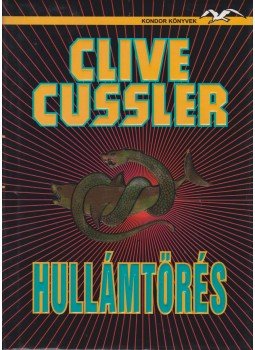 Clive Cussler - Hullámtörés Clive Cussler - Hullámtörés, 2001 antikvár könyv