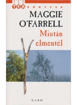 Farrell O Maggie - Miután elmentél Farrell O Maggie - Miután elmentél , Budapest 2004 antikvár könyv