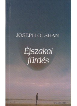 Olshan, Joseph - Éjszakai fürdés Olshan, Joseph - Éjszakai fürdés, 2005 antikvár könyv