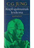 Carl Gustav Jung - C. G. Jung alapfogalmainak lexikona I. kötet