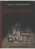 Pujmanová, Marie - Játék a tűzzel