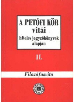 Hegedűs B. András, Rainer M. János - A Petőfi kör vitái hiteles jegyzőkönyvek alapján II. Hegedűs B. András, Rainer M. János - A Petőfi kör vitái hiteles jegyzőkönyvek alapján II., Budapest 1989 antikvár könyv