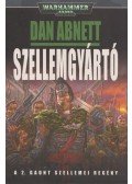 Dan Abnett - Szellemgyártó