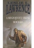 Leslie L. Lawrence - A megfojtott viking mocsara