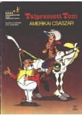 Goscinny - Amerikai császár (Talpraesett Tom)