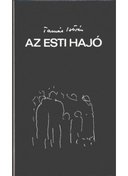 Tamás István - Az esti hajó Tamás István - Az esti hajó, Budapest 1979 antikvár könyv