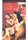 Koncsol László - Kacsa, Kacsa, boszorkány vagy!