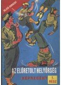 Rejtő Jenő,Cs. Horváth Tibor - Az előretolt helyőrség 1. rész