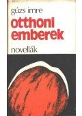 Gúzs Imre - Otthoni emberek