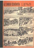 Vörös Károly - Az ember ösvényén 1. (Füles 1970. 33-36. szám 1-4. rész)