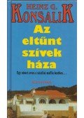 Heinz G. Konsalik - Az eltűnt szívek háza