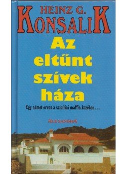 Heinz G. Konsalik - Az eltűnt szívek háza Heinz G. Konsalik - Az eltűnt szívek háza, Pécs 0 antikvár könyv
