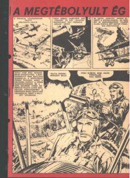 Németh Jenő, Cs. Horváth Tibor - A megtébolyult ég ( Füles1971. 1-10 szá 1-6 rész) Németh Jenő, Cs. Horváth Tibor - A megtébolyult ég ( Füles1971. 1-10 szá 1-6 rész), Budapest 1971 antikvár könyv