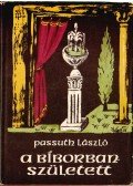 Passuth László - A Bíborbanszületett