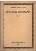 Bárdosi Németh János - Öreg szilfa árnyékában (dedikált)