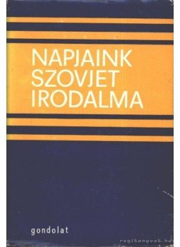 Elbert János - Napjaink szovjet irodalma Elbert János - Napjaink szovjet irodalma, Budapest 1974 antikvár könyv
