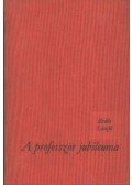 Erdős László - A professzor jubileuma