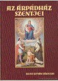 Tarczai György - Az Árpádház szentjei