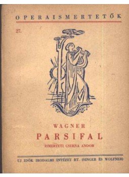 Wagner Richárd - Parsifal Wagner Richárd - Parsifal, Budapest 0 antikvár könyv