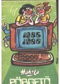 Forrai János,Bőcs Ferenc - Hahota - Pörgető 1985-1986