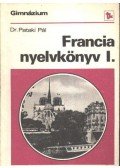 Dr. Pataki Pál - Francia nyelvkönyv I.