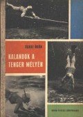 Rádai Ödön - Kalandok a tenger mélyén