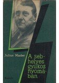 Mader,Julius - A sebhelyes gyilkos nyomában