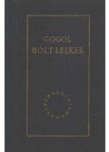 Gogol, Nyikolaj Vaszilijevics - Holt lelkek