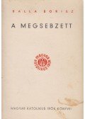 Balla Borisz - A megsebzett