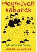 Regősné Halász Katalin - Megművelt kőbalták
