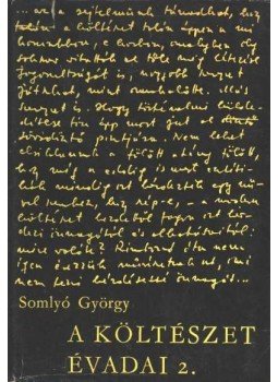 Somlyó György - A költészet évadai 2. Somlyó György - A költészet évadai 2., Budapest 1968 antikvár könyv