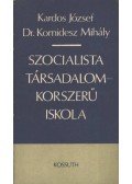 Kardos József,Kornidesz Mihály - Szocialista társadalom korszerű iskola