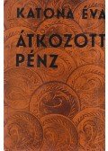 Katona Éva - Átkozott pénz