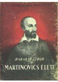 Barabás Tibor - Martinovics élete (dedikált)