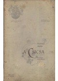 Zsedényi Aladár - A Csicsa III. kötet