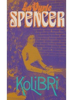 Spencer, LaVyrle - Kolibri Spencer, LaVyrle - Kolibri, Budapest 1998 antikvár könyv