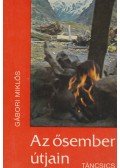 Gábori Miklós - Az ősember útjain
