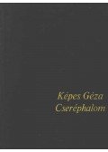 Képes Géza - Cseréphalom