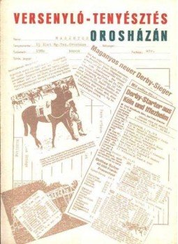 Malya János - Versenyló-tenyésztés Orosházán Malya János - Versenyló-tenyésztés Orosházán, Orosháza 1987 antikvár könyv