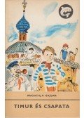 Gajdár Arkagyij P. - Timur és csapata / A hóvár parancsnoka